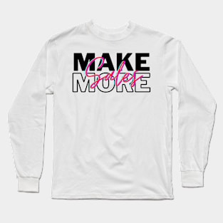 Make more Sales Long Sleeve T-Shirt